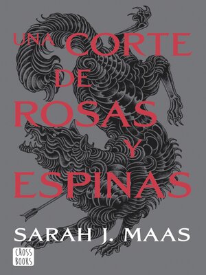 cover image of Una corte de rosas y espinas
